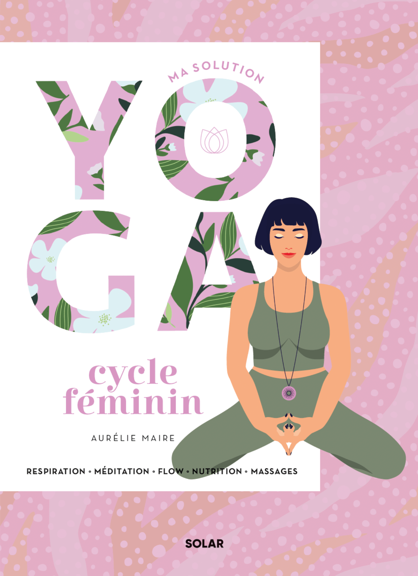 Ma Solution Yoga Cycle féminin Aurélie Maire yoga cycle menstruel yoga hormoal hormones 
